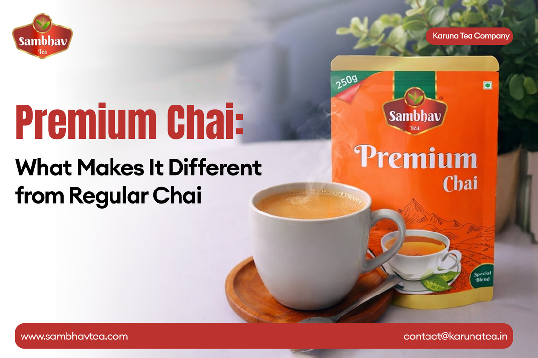 Premium Chai: What Makes It Different from Regular Chai